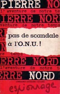 Pas de scandale à l'ONU - Pierre Nord - L'aventure de notre temps - Livre