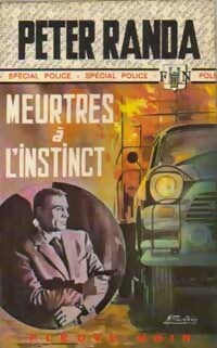 Meurtres à l'instinct - Peter Randa - Spécial-Police - Livre