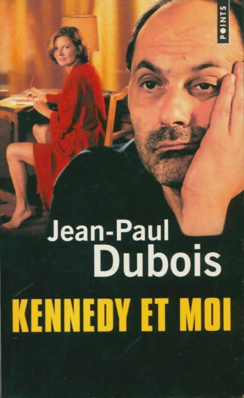 Kennedy et moi - Jean-Paul Dubois - Points - Livre