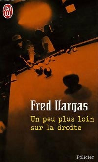 Un peu plus loin sur la droite - Fred Vargas -  J'ai Lu - Livre