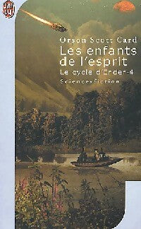 La stratégie Ender Tome IV : Les enfants de l'esprit - Orson Scott Card - J'ai Lu - Livre