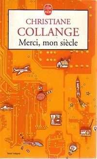 Merci mon siècle - Christiane Collange - Le Livre de Poche - Livre