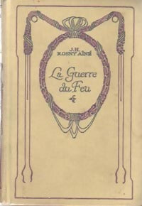 La guerre du feu - Joseph-Henry Rosny Ainé - Nelson - Livre
