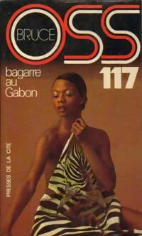 Bagarre au Gabon pour OSS 117 - Josette Bruce - Jean Bruce - Livre