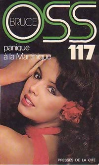 Panique à la Martinique pour OSS 117 - Josette Bruce - Jean Bruce - Livre