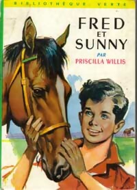 Fred et Sunny - Priscilla Willis - Bibliothèque verte (2ème série) - Livre