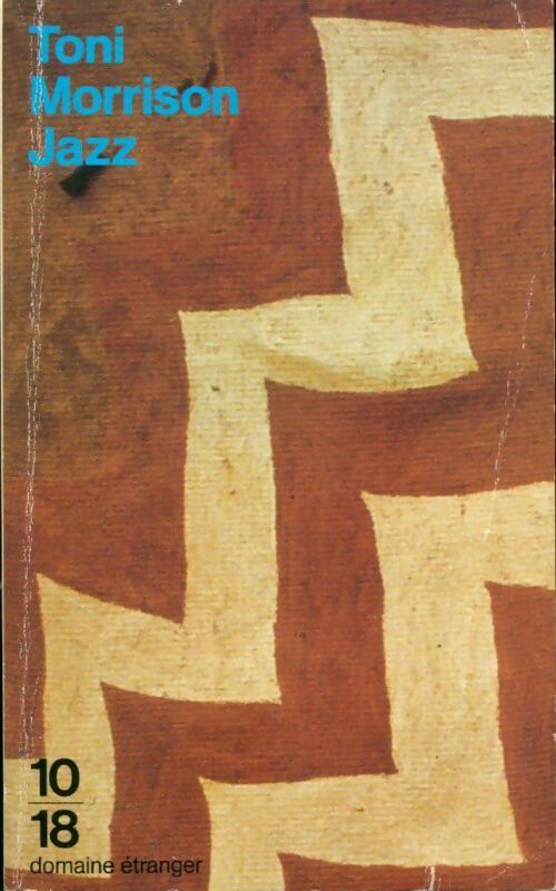 Jazz - Toni Morrison - 10-18 - Livre