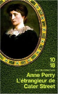 L'étrangleur de Cater Street - Anne Perry -  10-18 - Livre