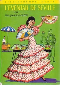 L'éventail de Séville - Paul-Jacques Bonzon - Bibliothèque verte (2ème série) - Livre