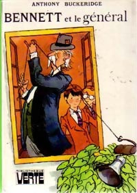 Bennett et le général - Anthony Malcolm Buckeridge - Bibliothèque verte (3ème série) - Livre