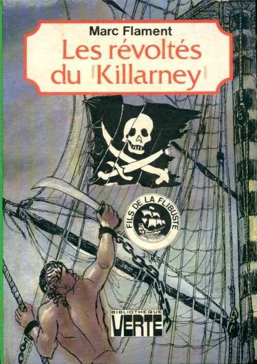 Les révoltés du Killarney - Marc Flament - Bibliothèque verte (3ème série) - Livre