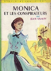 Monica et les conspirateurs - Jean Muray - Bibliothèque verte (2ème série) - Livre