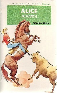 Alice au ranch - Caroline Quine - Bibliothèque verte (4ème série) - Livre