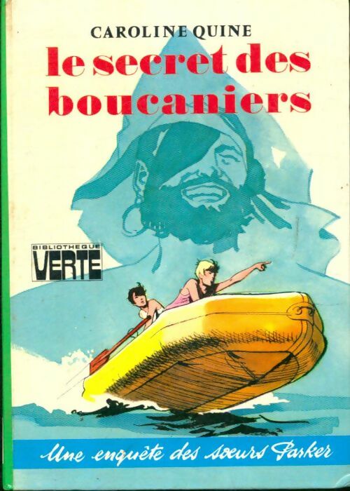 Le secret des boucaniers - Quine Caroline - Bibliothèque verte (3ème série) - Livre
