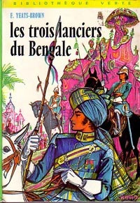 Les trois lanciers du Bengale - F. Yeats-Brown - Bibliothèque verte (3ème série) - Livre