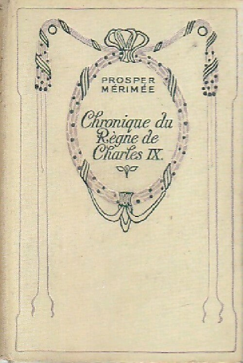 Chronique du règne de Charles IX - Prosper Mérimée - Nelson - Livre