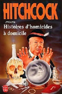 Histoires d'homicides à domicile - Alfred Hitchcock - Le Livre de Poche - Livre