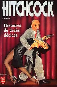 Histoires de décès décidés - Alfred Hitchcock - Le Livre de Poche - Livre