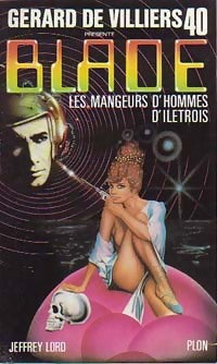 Les mangeurs d'hommes d'Iletrois - Jeffrey Lord - Blade - Livre