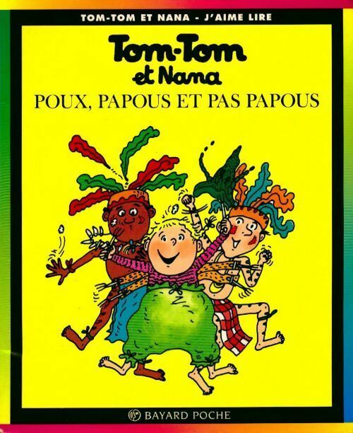 Poux, papous et pas papous - Jacqueline Cohen - Tom-Tom et Nana - Livre