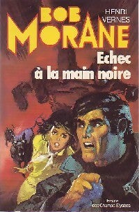 Echec à la main noire - Henri Vernes - Bob Morane - Livre