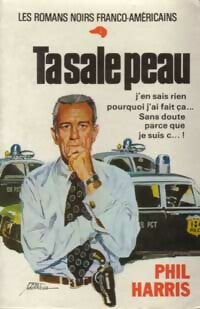Ta sale peau - Phil Harris - Les romans noirs franco-américains - Livre