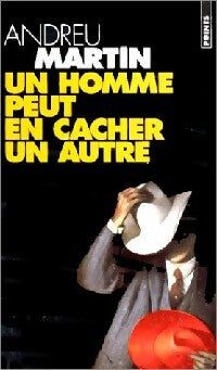 Un homme peut en cacher un autre - Andreu Martin - Points - Livre