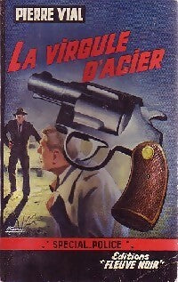 La virgule d'acier - Pierre-Vial Lesou - Spécial-Police - Livre