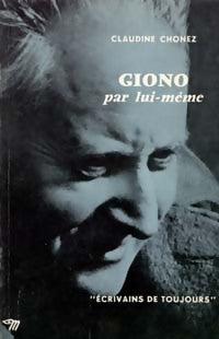 Giono - Claudine Chonez - Ecrivains de toujours - Livre