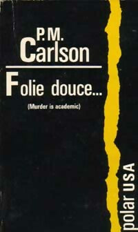 Folie douce... - Patricia M. Carlson - Polar USA - Livre