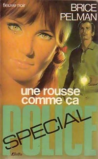 Une rousse comme ça - Brice Pelman - Spécial-Police - Livre