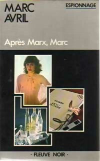 Après Marx, Marc - Marc Avril - Espionnage - Livre