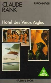 Hôtel des vieux aigles - Claude Rank - Espionnage - Livre