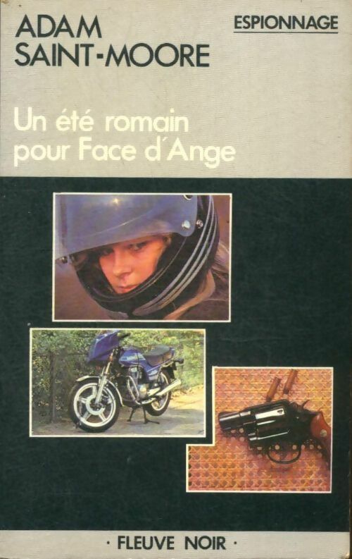 Un été romain pour Face d'Ange - Adam Saint-Moore - Espionnage - Livre