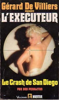 Le crash de San Diego - Don Pendleton - L'Exécuteur - Livre