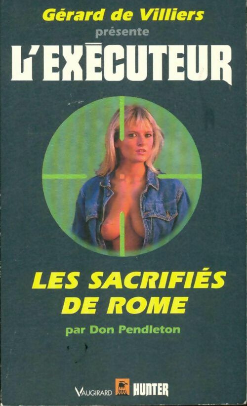 Les sacrifiés de Rome - Don Pendleton - L'Exécuteur - Livre