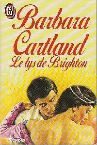 Le lys de Brighton - Barbara Cartland - J'ai Lu - Livre