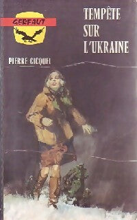 Tempête sur l'Ukraine - Pierre Gicquel - Guerre - Livre