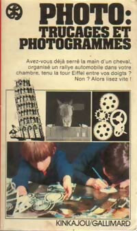 Photo : trucages et photoprogrammes - Sophie Laverrière - Kinkajou - Livre