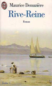 Rive-Reine Tome I - Maurice Denuzière - J'ai Lu - Livre