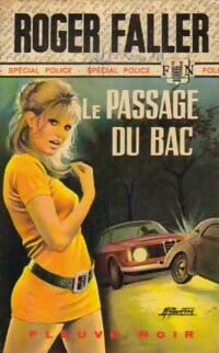 Le passage du bac - Roger Faller - Spécial-Police - Livre