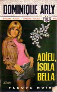 Adieu, Isola Bella - Dominique Arly - Spécial-Police - Livre