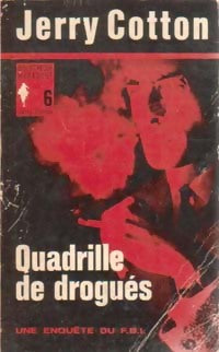 Quadrille de drogués - Jerry Cotton - Jerry Cotton - Livre