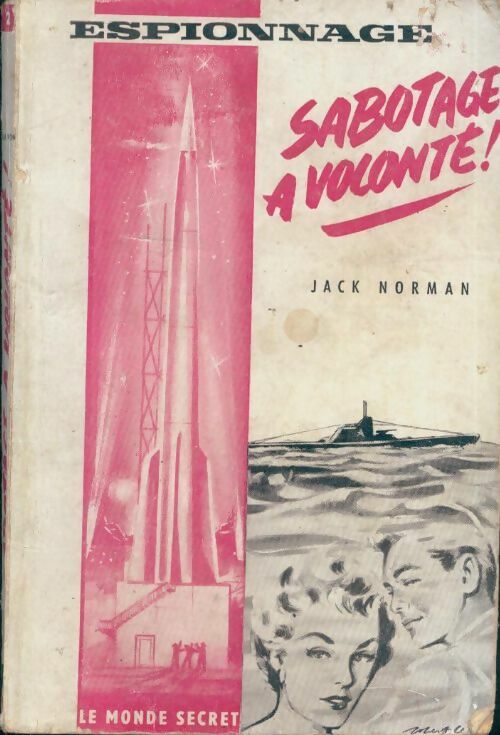 Sabotage à volonté - Jack Norman - Le Monde Secret - Livre