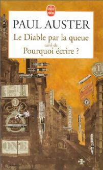 Le diable par la queue / Pourquoi écrire ? - Paul Auster - Le Livre de Poche - Livre