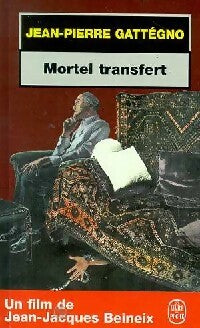 Mortel transfert - Jean-Pierre Gattegno - Le Livre de Poche - Livre