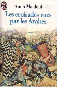 Les croisades vues par les arabes - Amin Maalouf - J'ai Lu - Livre