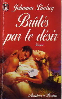 Brûlés par le désir - Johanna Lindsey - J'ai Lu - Livre