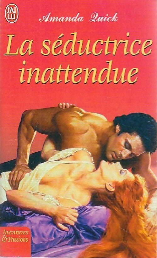 La séductrice inattendue - Amanda Quick - J'ai Lu - Livre