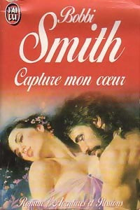 Capture mon coeur - Bobbi Smith - J'ai Lu - Livre